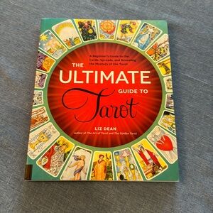 The Ultimate Guide to Tarot, by Liz Dean
